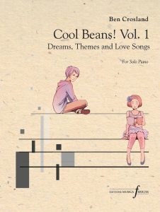 Ep. 6 – Cool Beans: Jazz, Pop, and Playfulness in Ben Crosland’s Piano Music